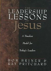 The Leadership Lessons of Jesus: A Timeless Model for Today's Leaders