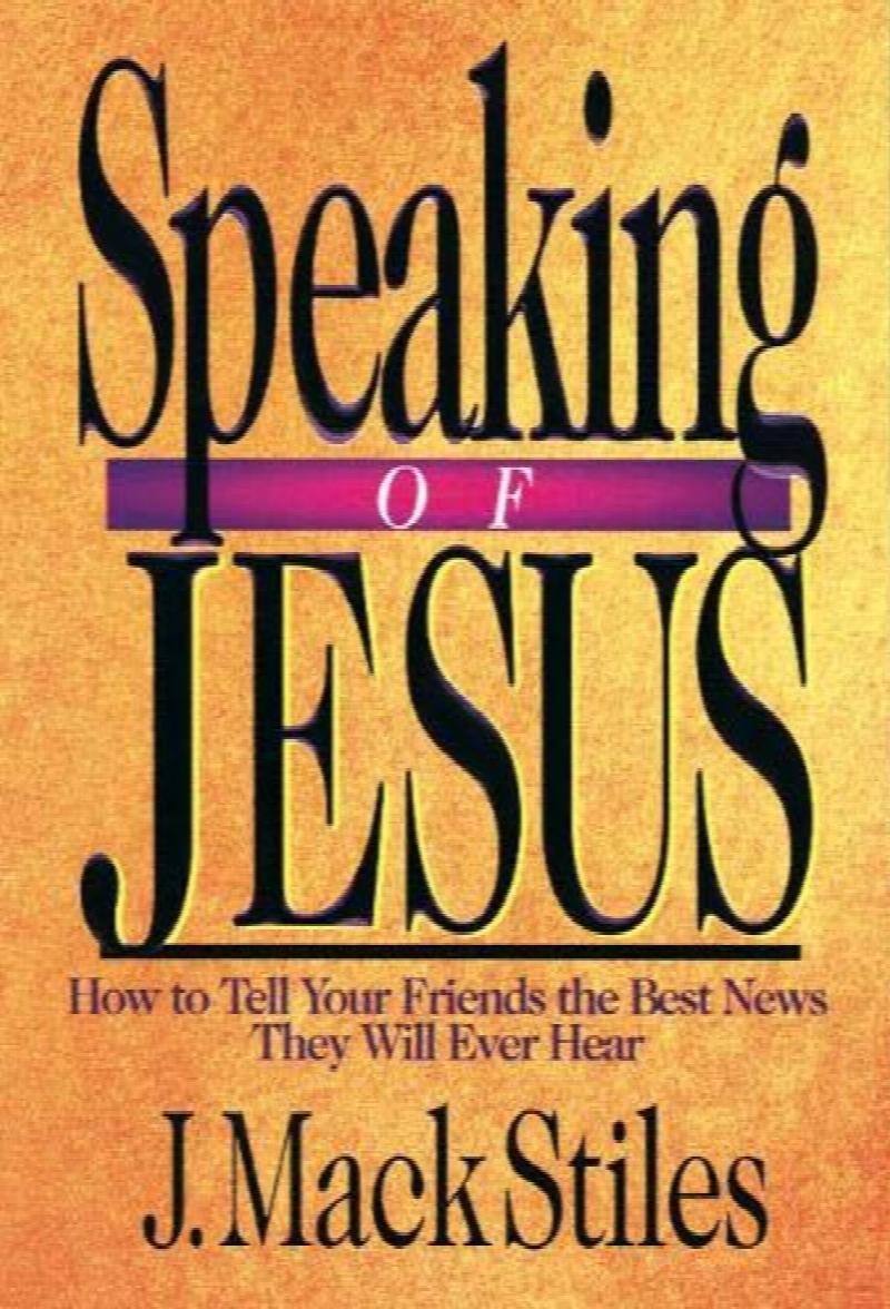 speaking-of-jesus-how-to-tell-your-friends-the-best-news-they-will