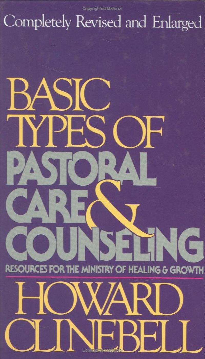 Basic Types Of Pastoral Care & Counseling Revised: Resources For The ...