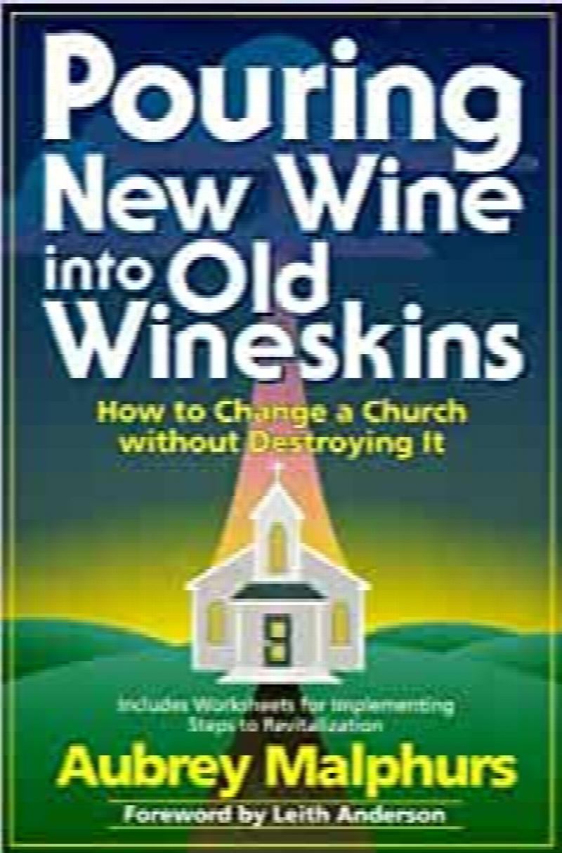 pouring-new-wine-into-old-wineskins-how-to-change-a-church-without