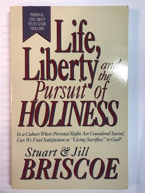 Life,　The　And　Liberty　Holiness　Pursuit　Of